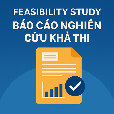 Dịch vụ lập Báo cáo nghiên cứu khả thi (FS) - Uy tín, chuyên nghiệp tại Cần Thơ